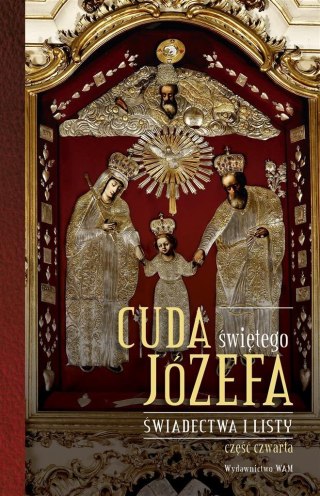 Cuda świętego Józefa cz.4 Świadectwa i listy