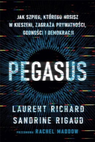 Pegasus. Jak szpieg, którego nosisz w kieszeni,...