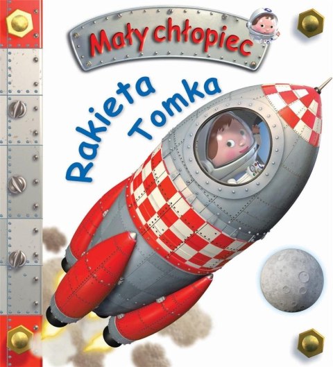 Mały chłopiec. Rakieta Tomka Mały chłopiec. Rakieta Tomka