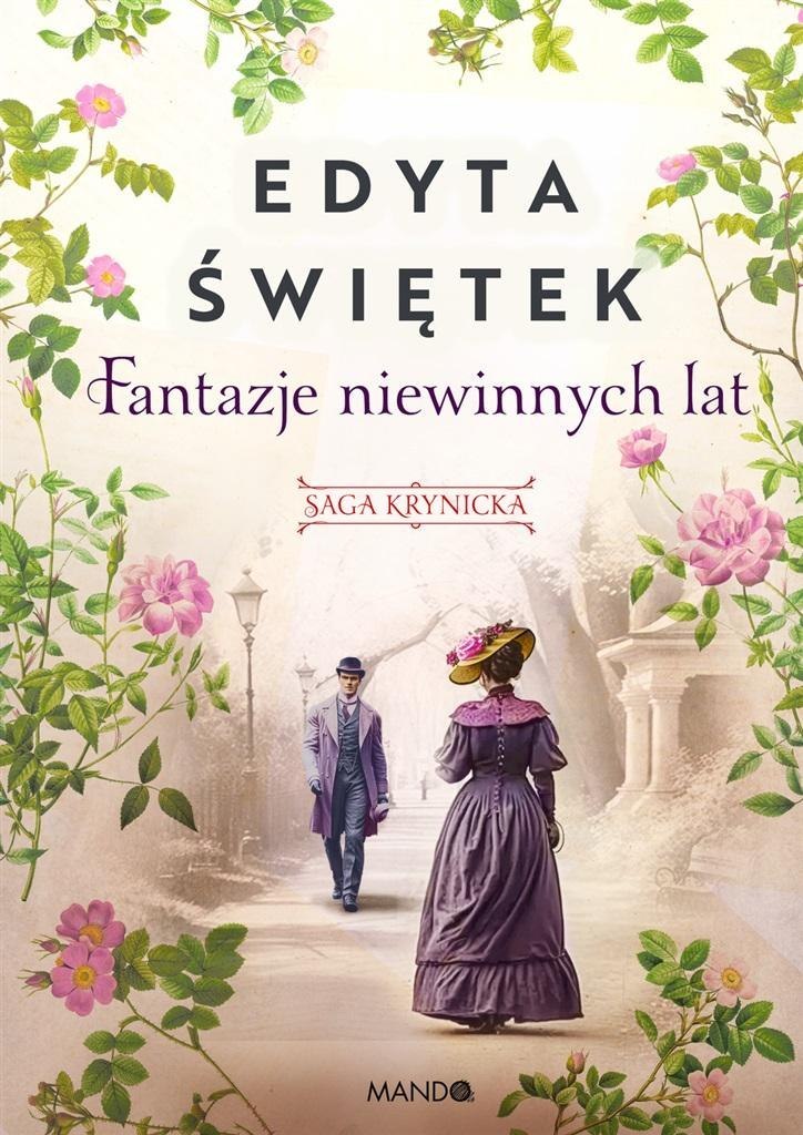 Saga krynicka T.2 Fantazje niewinnych lat Saga krynicka T.2 Fantazje niewinnych lat