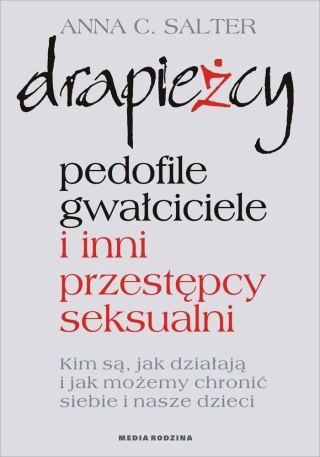 Drapieżcy. Pedofile, gwałciciele i inni...