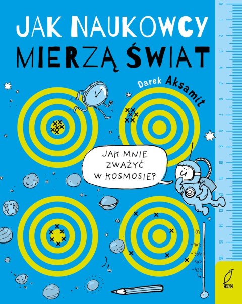 Jak naukowcy mierzą świat Jak naukowcy mierzą świat