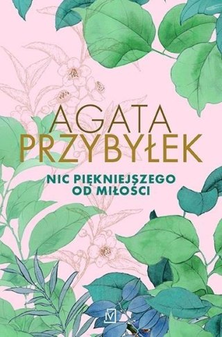 Nic piękniejszego od miłości AGATA PRZYBYŁEK