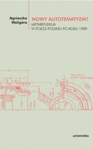 Nowy autotematyzm? Metarefleksja w poezji polskiej
