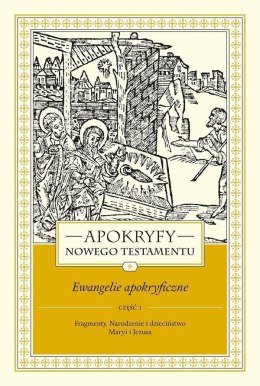 Apokryfy Nowego Testamentu T.1 cz.1