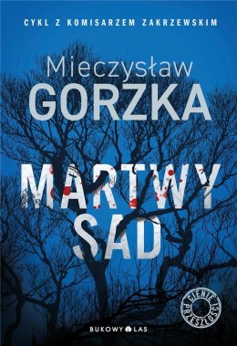 Cienie przeszłości T.1 Martwy sad Mieczysław Gorzka