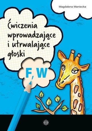 Ćwiczenia wprowadzające i utrwalające głoski F W