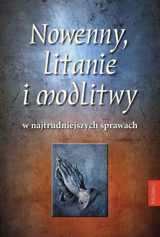 Nowenny, litanie i modlitwy w najtrudniejszych...