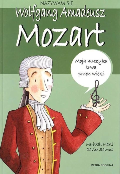 Nazywam się... Wolfgang Amadeusz Mozart