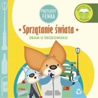 Przygody Fenka. Sprzątanie świata