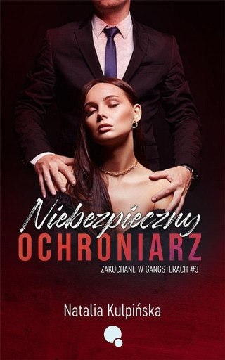 Zakochane w gangsterach T.3 Niebezpieczny...