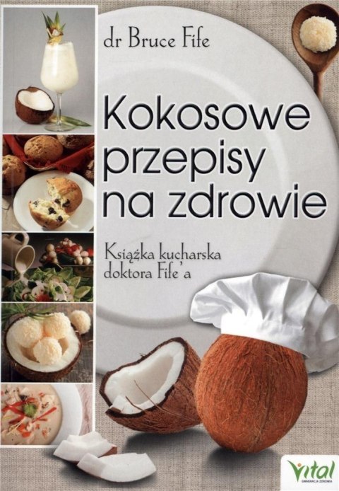 Kokosowe przepisy na zdrowie. Książka kucharska...