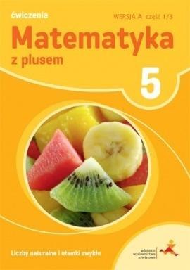 Matematyka SP 5 Z Plusem Liczby nat. wersja A GWO