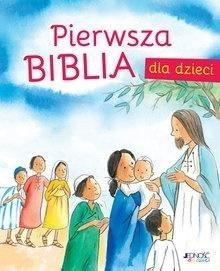 Pierwsza Biblia dla dzieci JEDNOŚĆ Pierwsza Biblia dla dzieci JEDNOŚĆ