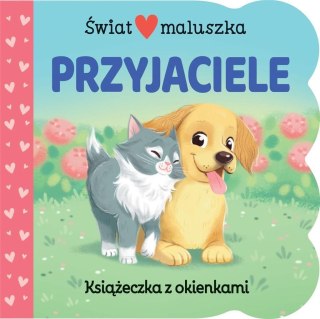 Świat maluszka. Przyjaciele