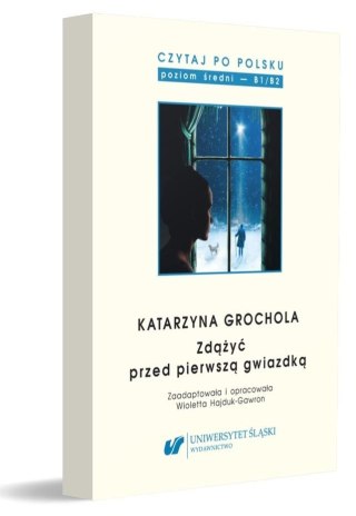 Czytaj po polsku T.9 Katarzyna Grochola: Zdążyć...