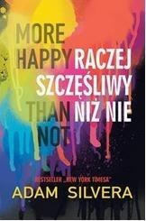 More Happy Than Not. Raczej szczęśliwy niż nie