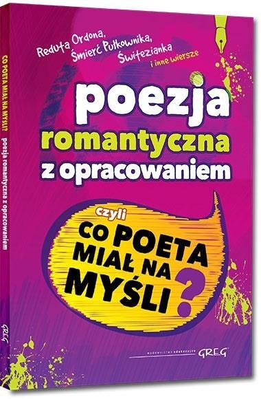 Poezja romantyczna z opracowaniem ...GREG