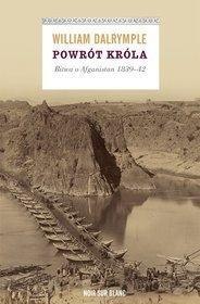 Powrót króla. Bitwa o Afganistan 1839-42