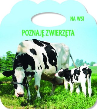 Poznaję zwierzęta. Ks. z uszkiem - Na wsi