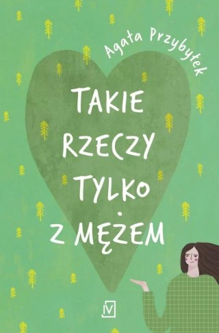 Takie rzeczy tylko z mężem AGATA PRZYBYŁEK