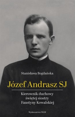 Józef Andrasz SJ. Kierownik duchowy świętej...