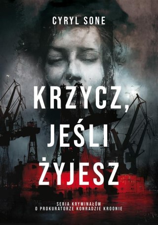 Krzycz, jeśli żyjesz T.1 CYRYL SONE