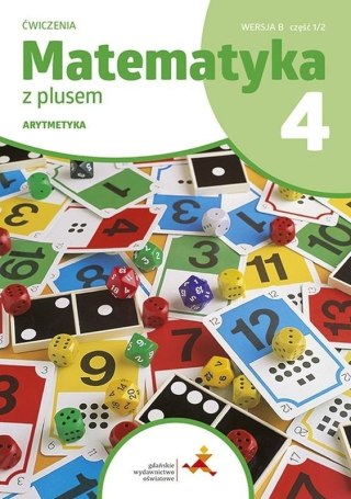 Matematyka SP 4 Z plusem Ćw. Arytmetyka wersja B