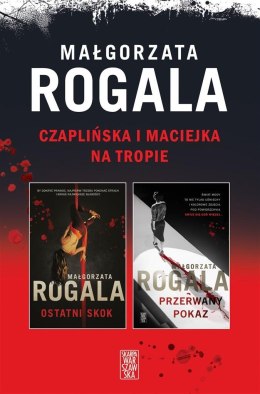 Pakiet Czaplińska i Maciejka na tropie MAŁGORZATA ROGALA