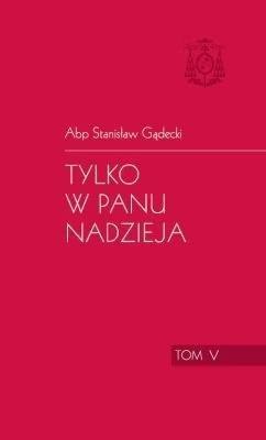 Tylko w Panu nadzieja t.5