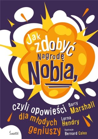 Jak zdobyć Nagrodę Nobla, czyli opowieści dla..