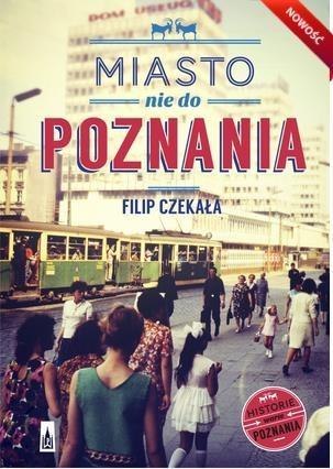 Miasto nie do Poznania