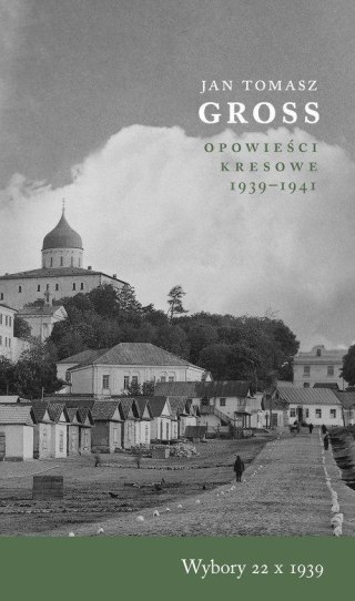 Wybory 22 X 1939 Opowieści Kresowe 1939-1941