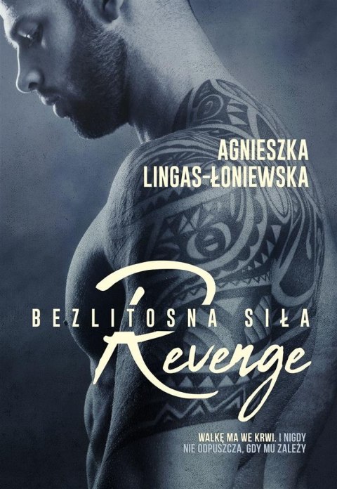 Bezlitosna siła T.5 Revenge Agnieszka Lingas-Łoniewska