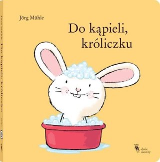 Do kąpieli, króliczku