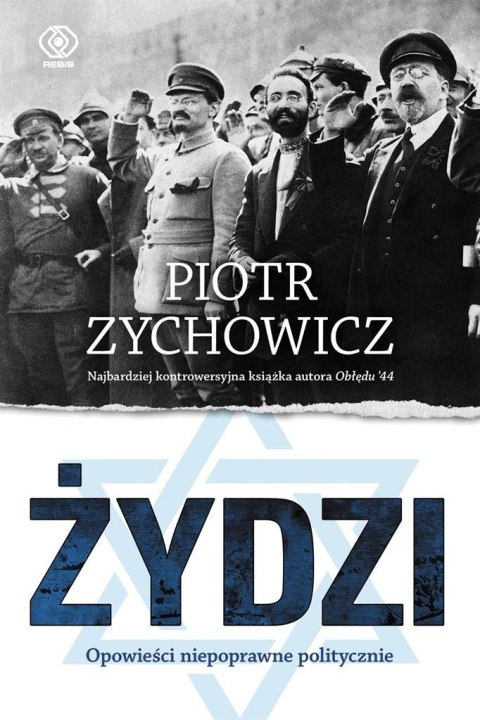 Żydzi. Opowieści niepoprawne politycznie cz.4