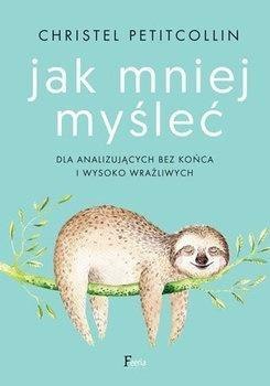 Jak mniej myśleć w.2