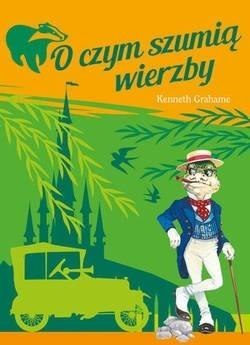 O czym szumią wierzby O czym szumią wierzby