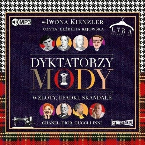Dyktatorzy mody.Wzloty, upadki, skandale audiobook Dyktatorzy mody.Wzloty, upadki, skandale audiobook
