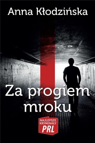 Najlepsze kryminały PRL. Za progirm mroku