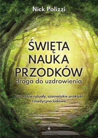 Święta nauka przodków droga do uzdrowienia