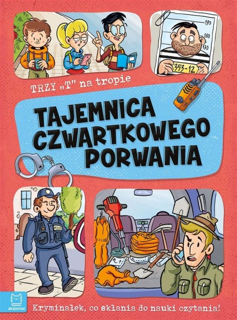 Trzy T na tropie. Tajemnica czwartkowego porwania