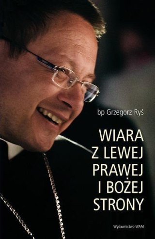 Wiara z lewej, prawej i bożej strony