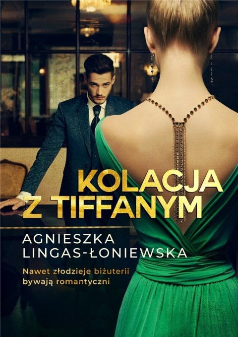Kolacja z Tiffanym Agnieszka Lingas-Łoniewska
