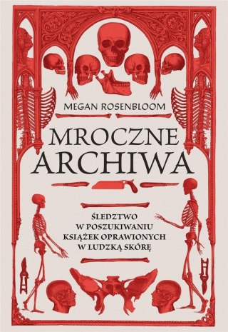 Mroczne archiwa. Śledztwo w poszukiwaniu książek..