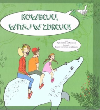 Kowboju, witaj w Zdroju!