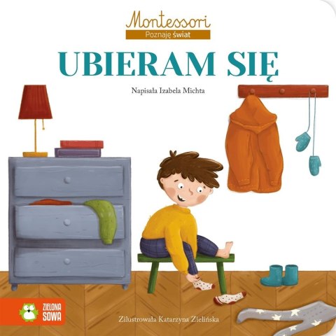 Montessori. Poznaję świat. Ubieram się Montessori. Poznaję świat. Ubieram się