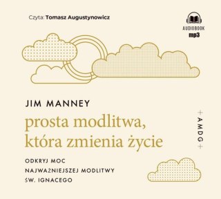 Prosta modlitwa, która zmienia życie audiobook