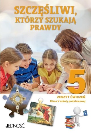 Religia SP 5 Szczęśliwi, którzy... ćw. JEDNOŚĆ