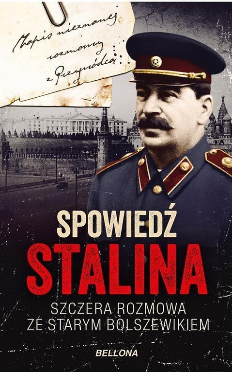 Spowiedź Stalina. Szczera rozmowa ze starym...